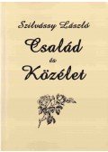 Dr. Szilvássy László - Család és közélet (Dedikált)