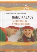 Dr. Henry Cloud és Dr. John Townsend - Randikalauz
