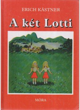 Erich Kästner - A két Lotti Erich Kästner - A két Lotti, Budapest 2004 antikvár könyv