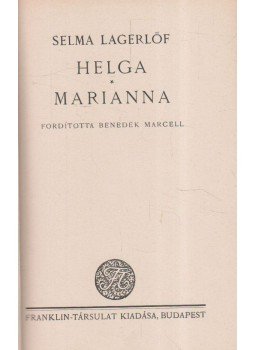 Selma Lagerlöf - Helga / Marianna Selma Lagerlöf - Helga / Marianna, Budapest 0 antikvár könyv