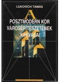 Lukovich Tamás - A posztmodern kor városépítészetének kihívásai (Dedikált)