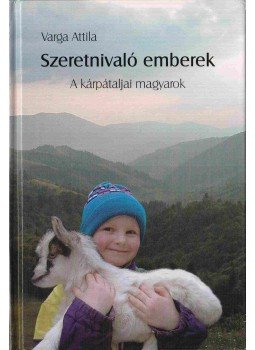 Varga Attila - Szeretnivaló emberek Varga Attila - Szeretnivaló emberek, 2006 antikvár könyv