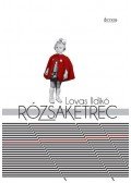 Lovas Ildikó - RÓZSAKETREC