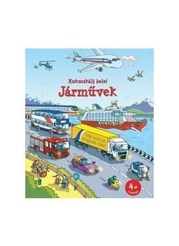Rob Lloyd Jones - Kukucskálj bele! - Járművek, null 2017 antikvár könyv
