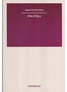 Arisztotelész - Politika Arisztotelész - Politika, Budapest 1994 antikvár könyv