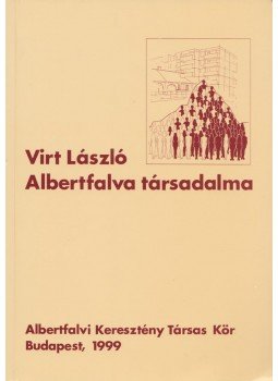Virt László - Albertfalva társadalma, Budapest 1999 antikvár könyv