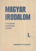 Kovács Lajos - Magyar Irodalom a dolgozók gimnázium I. osztálya számára