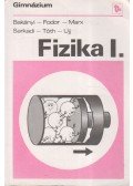 Bakányi Márton,Sarkadi Ildikó,Fodor Erika,Marx György,Tóth Eszter,Ujj János - Fizika I.