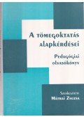 Nagy József,Jean Piaget,Halász Gábor,Nagy Mária,Csapó Benő,Báthory Zoltán,Kozma Tamás,Lukács Péter,Ballér Endre - A tömegoktatás alapkérdései