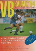 Dénes Tamás,Rochy Zoltán - VB kalauz '94 (dedikált)
