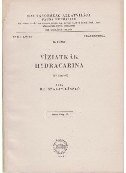 Dr. Szalay László - Víziatkák - Hydracarina Dr. Szalay László - Víziatkák - Hydracarina, Budapest 1964 antikvár könyv