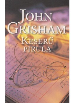 John Grisham - Keserű pirula John Grisham - Keserű pirula, Budapest 2009 antikvár könyv