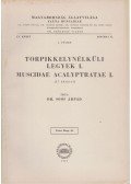 Soós Árpád - Torpikkelynélküli legyek I. - Muscidae acalyptratae I.