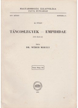 Dr. Wéber Mihály - Táncoslegyek - Empididae Dr. Wéber Mihály - Táncoslegyek - Empididae, Budapest 1975 antikvár könyv