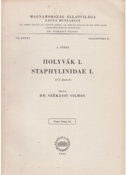 Székessy Vilmos - Holyvák I. - Staphylinidae I. Székessy Vilmos - Holyvák I. - Staphylinidae I., Budapest 1963 antikvár könyv