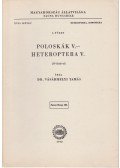 Dr. Vásárhelyi Tamás - Poloskák V. - Heteroptera V.