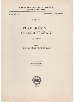 Dr. Vásárhelyi Tamás - Poloskák V. - Heteroptera V. Dr. Vásárhelyi Tamás - Poloskák V. - Heteroptera V., Budapest 1978 antikvár könyv