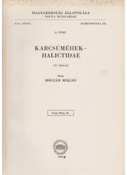 Móczár Miklós - Karcsúméhek - Halictidae Móczár Miklós - Karcsúméhek - Halictidae, Budapest 1967 antikvár könyv