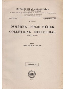 Móczár Miklós - Ősméhek-Földi méhek - Colletidae-Melittidae, Budapest 1960 antikvár könyv