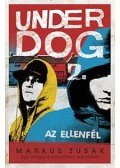 Markus Zusak - Az ellenfél - Underdog 2.