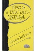 George Kohlrieser - Túszok a tárgyalóasztalnál