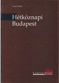 Gyáni Gábor - Hétköznapi Budapest