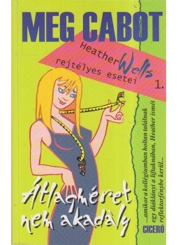 Meg Cabot - Átlagméret nem akadály Meg Cabot - Átlagméret nem akadály, 2006 antikvár könyv