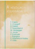Tillmann J. A. - A későújkor józansága I.