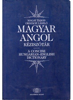 Országh László, Magay Tamás - Magyar-angol kéziszótár Országh László, Magay Tamás - Magyar-angol kéziszótár, Budapest 2001 antikvár könyv