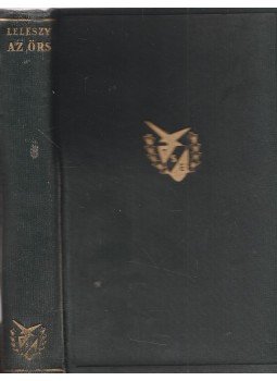 Leleszy Béla - Az őrs, Budapest 0 antikvár könyv