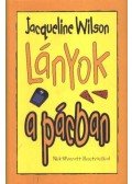 Jacqueline Wilson - Lányok a pácban