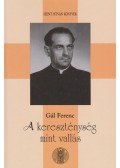 Gál Ferenc - A kereszténység mint vallás