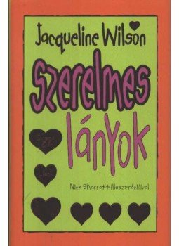 Jacqueline Wilson - Szerelmes lányok Jacqueline Wilson - Szerelmes lányok, Budapest 2006 antikvár könyv