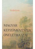 Csiffáry Gabriella - Születtem... - Magyar képzőművészek önéletrajzai