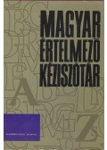 Juhász József,Kovalovszky Miklós,O. Nagy Gábor,Szőke István - Magyar Értelmező Kéziszótár A-Zs
