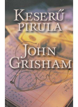John Grisham - Keserű pirula John Grisham - Keserű pirula, Budapest 2004 antikvár könyv