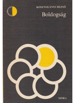 Kosztolányi Dezső - Boldogság Kosztolányi Dezső - Boldogság, Budapest 1980 antikvár könyv