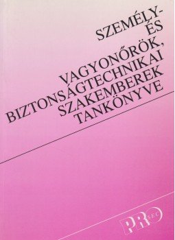 Dr. Szili László - Személy- és vagyonőrök, biztonságtechnikai szakemberek tankönyve, Budapest 1997 antikvár könyv