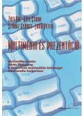Zuti Pál,Köte Csaba,Száraz György,Ludik Péter - Multimédia és prezentáció