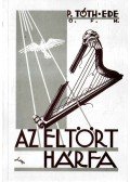 P. Tóth Ede - Az eltört hárfa
