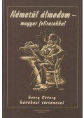Georg Kövary - Németül álmodom - magyar feliratokkal