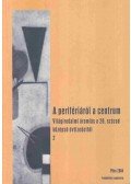 Benyovszky Krisztián,Fried Ilona,P. Müller Péter,Pálfalvi Lajos - A perifériáról a centrum 2.