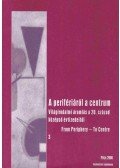 Gállos Orsolya,V. Gilbert Edit,P. Müller Péter,Pongrácz Éva,Papp Ágnes - A perifériáról a centrum 3.