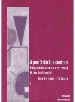 Gállos Orsolya, V. Gilbert Edit, P. Müller Péter, Pongrácz Éva, Papp Ágnes - A perifériáról a centrum 3. Gállos Orsolya, V. Gilbert Edit, P. Müller Péter, Pongrácz Éva, Papp Ágnes - A perifériáról a centrum 3., Pécs 2006 antikvár könyv