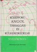 Simonyi Imréné-Dr. Jakabfi László-Székács Györgyné, dr. - Középfokú angol társalgási és külkereskedelmi nyelvkönyv