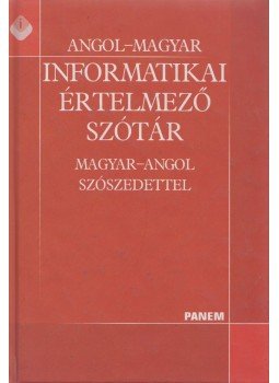 Ila László - Angol-magyar informatikai értelmező szótár Ila László - Angol-magyar informatikai értelmező szótár, Budapest 2004 antikvár könyv