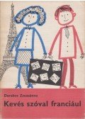 Darabos Zsuzsánna - Kevés szóval franciául