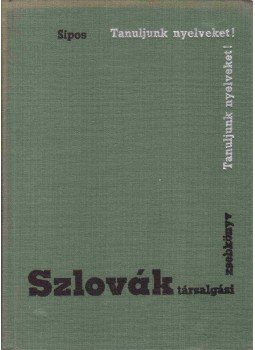Sipos István - Szlovák társalgási zsebkönyv, Budapest 1986 antikvár könyv