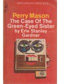 Erle Stanley Gardner - The Case of The Green-Eyed Sister