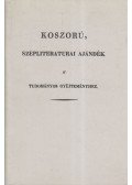 Csécs Teréz - Koszorú, szépliteraturai ajándék a tudományos gyűjteményhez